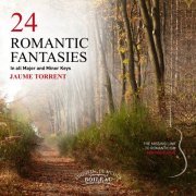 Jaume Torrent - 24 Romantic Fantasies. The Missing Link of the Romanticism in the Guitar (2019)