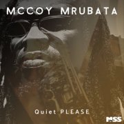 McCoy Mrubata - Quiet Please (2021)