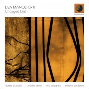 Lisa Manosperti - Uncaged bird (2025)