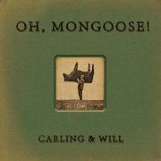 Carling & Will - Oh, Mongoose! (2026)