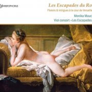 Les Escapades - Les Escapades du Roi: Plaisirs & intrigues a la cour de Versailles (2011)