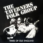 The Taverners Folk Group - Times Of Old England (1974) [Hi-Res]