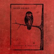 Reed Brake – Visions and Dreams (2023)
