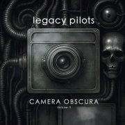 Legacy Pilots - Camera Obscura Volume II (2026)