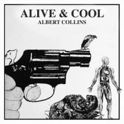 Albert Collins - Alive & Cool (2025)