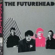The Futureheads - The Futureheads (Japan Edition) (2004)
