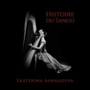Ekaterina Afanasieva - Histoire du Tango (2025)
