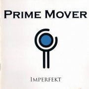 Prime Mover - Imperfekt (2007)