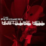 The Perishers - Hurts Like Hell (2004)