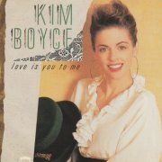 Kim Boyce - Love Is You to Me (1989)