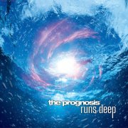 The Prognosis - Runs Deep (2025)