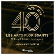 Les Arts Florissants & William Christie - Les Arts Florissants: Music & Theater (2019)