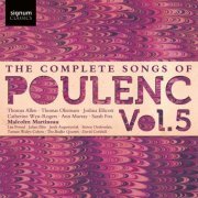 Malcolm Martineau - Poulenc: Complete Songs, Vol. 5 (2015)