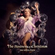 Ina Wroldsen - The Business of Christmas (2025) [Hi-Res]