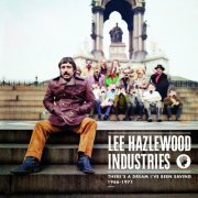Lee Hazlewood - There's A Dream I've Been Saving 1966-1971 (2013) 320 kbps