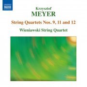 Wieniawski String Quartet - Meyer: String Quartets Nos. 9, 11 & 12 (2011)