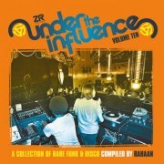 VA - Under The Influence Vol​.​10 compiled by Rahaan (2022)