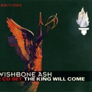 Wishbone Ash - The King Will Come (2005)