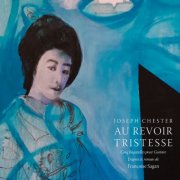 Joseph Chester - Au Revoir Tristesse: Cinq Bagatelles pour Guitare (2025) Hi-Res