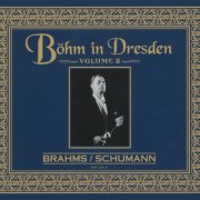Karl Bohm, Staatskapelle Dresden - Karl Bohm in Dresden Vol.2: Brahms, Schumann (1998)