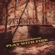 Brandon Snow - Play With Fire (2026) [Hi-Res]