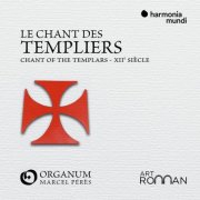 Ensemble Organum, Mercel Pérès - Le chant des Templiers (2006)