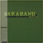 Saraband ‎- Close To It All (Korean Remastered) (1974/2018)