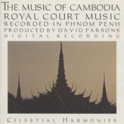 The Pinpeat Orchestra - The Music of Cambodia, Vol. 2: Royal Court Music (1995)
