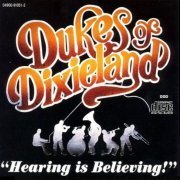 Dukes Of Dixieland - Hearing Is Believing (1991)