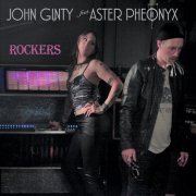 John Ginty, Aster Pheonyx - Rockers (2017)