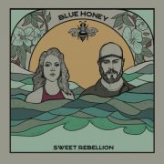 Blue Honey - Sweet Rebellion (2019)