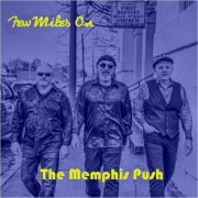 Few Miles On - The Memphis Push (2021)