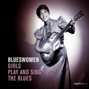 VA - Saga Blues: Blueswomen "Girls Play and Sing the Blues" (2007)