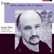 Joseph Petric - Suites, Sonatas, Airs & Dances (2006)
