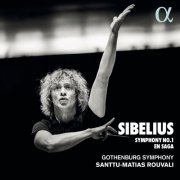 Gothenburg Symphony & Santtu-Matias Rouvali - Sibelius: Symphony No. 1 & En saga (2019) [CD-Rip]