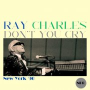 Ray Charles - Don't You Cry (Live New York '90) (2024)