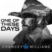 Chancey Williams - One of These Days (2023)