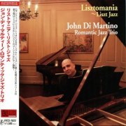 John Di Martino's Romantic Jazz Trio - Lisztomania: Liszt Jazz (2013)