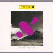 Level 42 - World Machine (1985) [2007 Deluxe Edition]