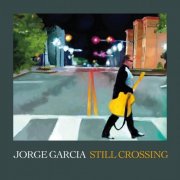 Jorge García - Still Crossing (2025)