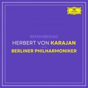 Herbert von Karajan and Berliner Philharmoniker - Remembering Karajan with Berliner Philharmoniker (2022)