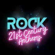 VA - Rock 21st Century Anthems (2024)