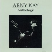 Arny Kay - Anthology (1997)