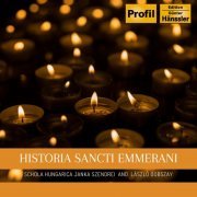 Schola Hungarica, Janka Szendrei, László Dobszay - Historia Sancti Emmerani (2023)