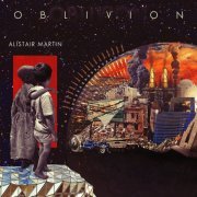 Alistair Martin - Oblivion (2021)