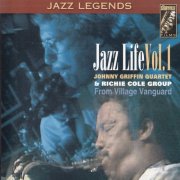 The Johnny Griffin Quartet, Richie Cole Group - Jazz Life Vol. 1 (2003)