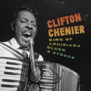 Clifton Chenier - King of Louisiana Blues and Zydeco (2026) [Hi-Res]