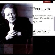 Anton Kuerti - Beethoven: Hammerklavier Sonatas Op.101 & 106 (2004)