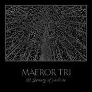 Maeror Tri - The Beauty of Sadness (2019)