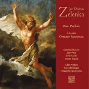 Adam Viktora, Inégal Ensemble, Gabriela Eibenová - Zelenka: Missa Paschalis - Litaniae Omnium Sanctorum (2014)